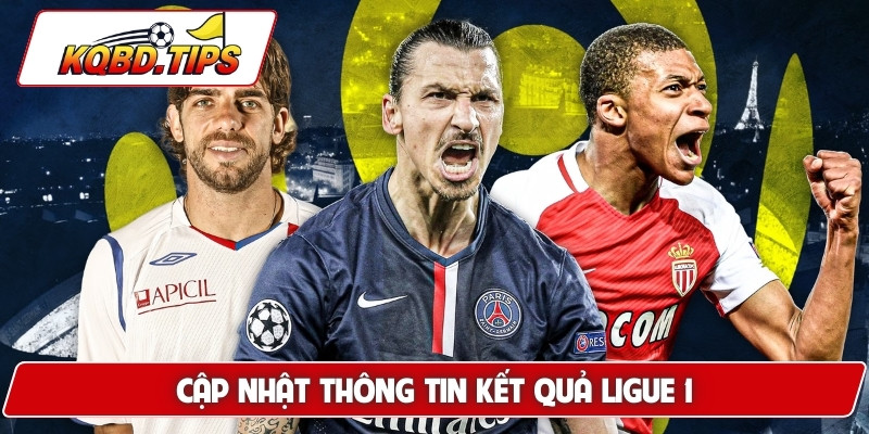 Cập nhật thông tin kết quả Ligue 1