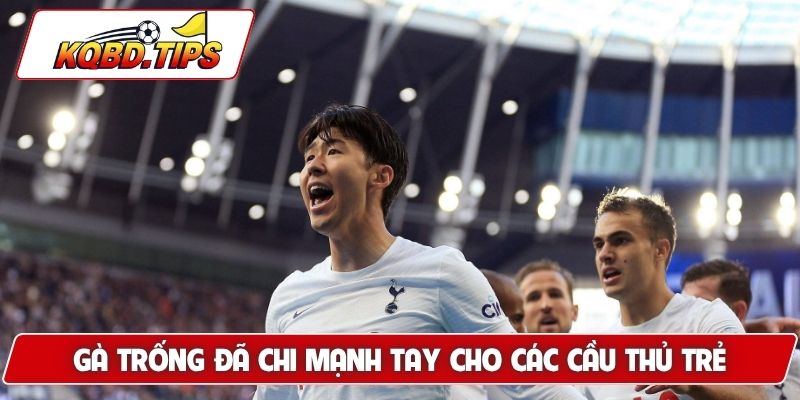 Gà Trống đã chi mạnh tay cho các cầu thủ trẻ
