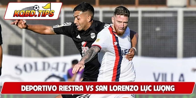 Soi kèo Deportivo Riestra vs San Lorenzo về lực lượng