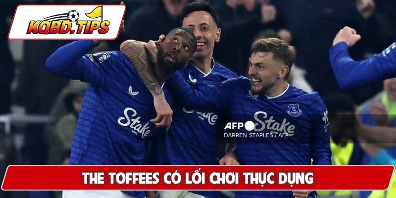The Toffees có lối chơi thực dụng